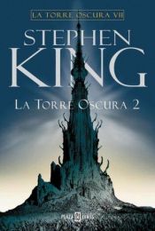 book cover of Torre Oscura VII, La - Tomo 2 by Stīvens Kings