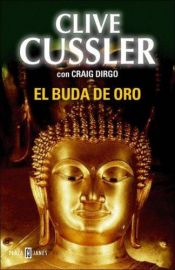 book cover of El Buda de Oro by Clive Cussler|Craig Dirgo