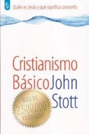 book cover of Cristianismo Básico - COPIA 3 by John Stott