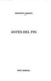 book cover of Antes del Fin (Biblioteca Breve (Barcelona, Spain)) by Ernesto Sabato