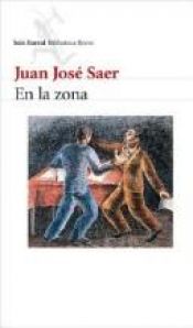 book cover of En La Zona, 1957-1960 by Juan José Saer