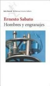 book cover of Hombres y engranajes by エルネスト・サバト