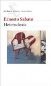 book cover of Heterodoxia by Ernesto Sábato