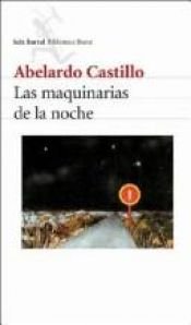 book cover of Maquinarias de La Noche by Abelardo Castillo