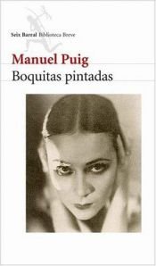 book cover of Boquitas pintadas by Manuel Puig