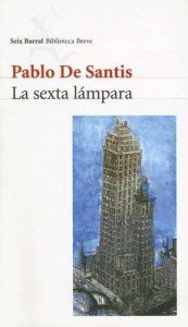 book cover of Die sechste Laterne by Pablo De Santis