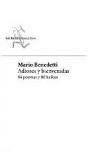 book cover of Adioses y Bienvenidas: 84 Poemas y 80 Haikus by Mario Benedetti