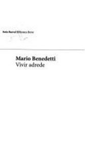 book cover of Vivir adrede by Mario Benedetti