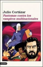 book cover of Fantomas Contra os Vampiros Multinacionais by Julio Cortazar
