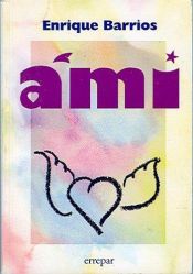 book cover of Ami by Enrique Barrios