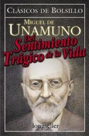 book cover of Del sentimiento trágico de la vida by Miguel de Unamuno