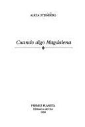 book cover of Cuando Digo Magdalena by Alicia Steimberg