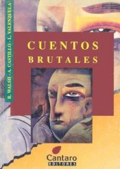 book cover of Cuentos Brutales (Coleccion del Mirador) by Rodolfo Walsh