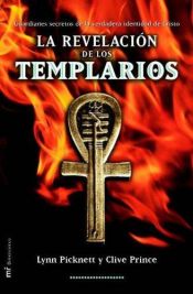 book cover of La Revelacion de Los Templarios by Lynn Picknett