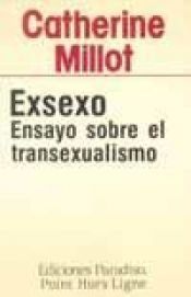 book cover of Exsexo - Ensayo Sobre El Transexualismo by Catherine Millot