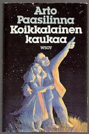 book cover of Koikkalainen kaukaa by Arto Paasilinna