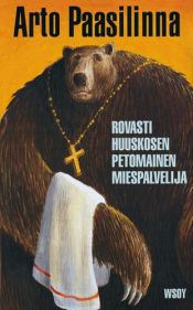 book cover of Rovasti Huuskosen petomainen miespalvelija: Romaani (Finnish Edition) by 阿托·帕西林纳