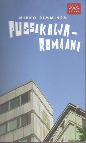 book cover of Pussikaljaromaani by Mikko Rimminen