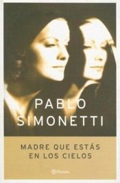 book cover of Madre Que Estas En Los Cielos (Autores Espanoles E Iberoamericanos) by Pablo Simonetti