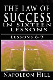 book cover of The Law of Success, Volume VIII & IX: Self Control & Habit of doing more than paid for by Napoleon Hill (The Law of Succ by Napoleon Hill