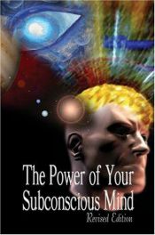 book cover of The Power of Your Subconscious Mind, Revised Edition [ABRIDGED] by Joseph Murphy