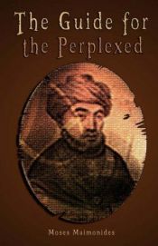 book cover of The guide of the perplexed of Maimonides by Maimónides