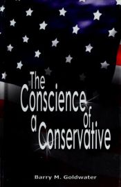 book cover of The Conscience of a Conservative by Barry Goldwater