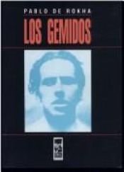 book cover of Los gemidos (Coleccion Entre mares) by Pablo de Rokha