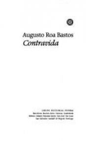 book cover of The Contravida by Augusto Roa Bastos