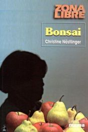 book cover of Bonsai by Christine Nöstlinger