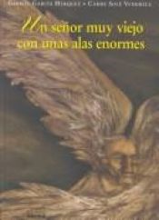book cover of Un señor muy viejo con unas alas enormes by 가브리엘 가르시아 마르케스
