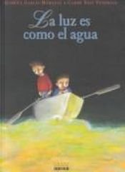 book cover of La luz es como agua by Габриэль Гарсиа Маркес