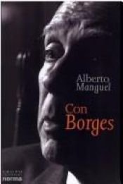 book cover of Con Borges by Alberto Manguel