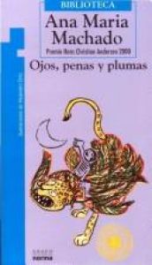 book cover of Ojos, Penas Y Plumas by آنا ماریا ماچادو