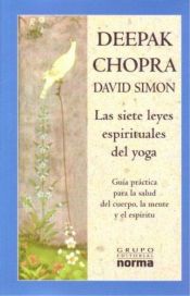 book cover of Las Siete Leyes Espirituales Del Yoga by Deepak Chopra