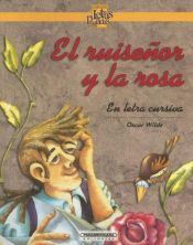 book cover of El Ruisenor Y La Rosa (Coleccion Letras Pegadas) by Oscar Wilde