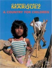 book cover of A Country For Children by Gabriel García Márquez