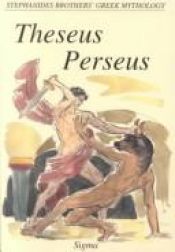 book cover of Theseus-Perseus (Stephanides Brothers' Greek Mythology, Vol 4) by Menelaos Stephanides