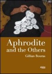 book cover of Aphrodite and the Others by Gillian Bouras