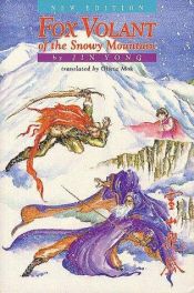 book cover of Fox Volant of the Snowy Mountain: Martial Arts Fiction in Contemporary Chinese Literature by Jin Yong