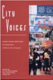 book cover of City Voices: Contemporary Hong Kong Voices in English by Xu Xi