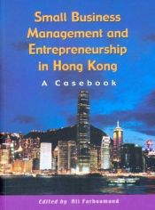 book cover of Small Business Management And Entrepreneurship in Hong Kong: A Casebook by 