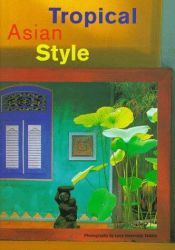 book cover of Tropical Asian Style by William Warren