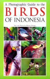 book cover of A Photographic Guide to the Birds of Indonesia by Morten Strange