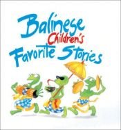 book cover of Balinese Children's Favorite Stories (Children's Favorite Stories) (Children's Favorite Stories) by Victor Mason