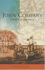 book cover of John Company (Library of the Indies) by Arthur van Schendel