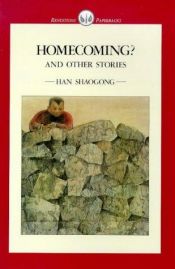 book cover of Homecoming? and Other Stories by Han Shaogong
