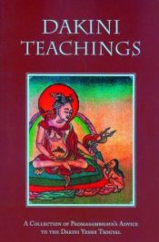 book cover of Dakini Teachings: Padmasambhava's Oral Instructions to Lady Tsogyal by Padmasambhava