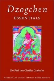 book cover of Dzogchen Essentials: The Path That Clarifies Confusion by Padmasambhava