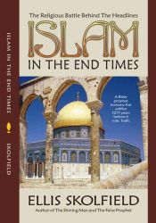 book cover of Islam in the End Times by Ellis Skolfield